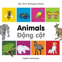Book Cover for My First Bilingual Book - Animals (English-Vietnamese) by Milet Publishing