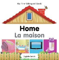 Book Cover for My First Bilingual Book - Home (English-French) by Milet Publishing