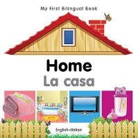 Book Cover for My First Bilingual Book - Home (English-Italian) by Milet Publishing