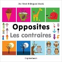 Book Cover for My First Bilingual Book - Opposites (English-French) by Milet Publishing