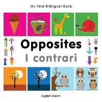 Book Cover for My First Bilingual Book - Opposites (English-Italian) by Milet Publishing