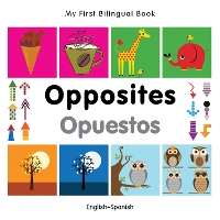 Book Cover for My First Bilingual Book - Opposites (English-Spanish) by 