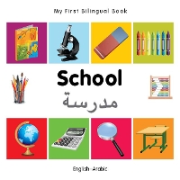 Book Cover for My First Bilingual Book - School (English-Arabic) by Milet