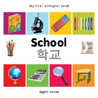 Book Cover for My First Bilingual Book - School (English-Korean) by Milet