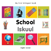 Book Cover for My First Bilingual Book - School (English-Somali) by Milet