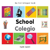 Book Cover for My First Bilingual Book - School (English-Spanish) by Milet