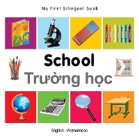 Book Cover for My First Bilingual Book - School (English-Vietnamese) by Milet