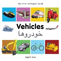 Book Cover for My First Bilingual Book - Vehicles (English-Farsi) by Milet