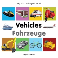 Book Cover for My First Bilingual Book - Vehicles (English-German) by Milet