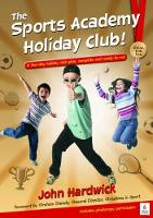 Book Cover for The Sports Academy Holiday Club! by John Hardwick