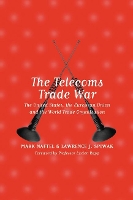 Book Cover for The Telecoms Trade War by Lawrence J Spiwak, Mark Naftel