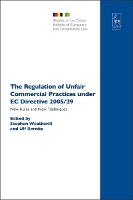 Book Cover for The Regulation of Unfair Commercial Practices under EC Directive 2005/29 by Professor Stephen (University of Oxford) Weatherill