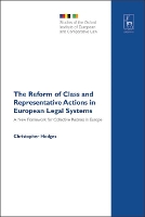 Book Cover for The Reform of Class and Representative Actions in European Legal Systems by Professor Christopher (University of Oxford, UK) Hodges