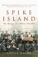 Book Cover for Spike Island by Philip Hoare