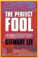 Book Cover for The Perfect Fool by Stewart Lee