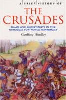 Book Cover for A Brief History of the Crusades by Geoffrey Hindley