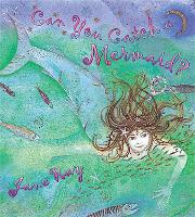 Book Cover for Can You Catch a Mermaid? by Jane Ray