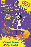 Book Cover for Seriously Silly Stories: Snow White and The Seven Aliens by Laurence Anholt