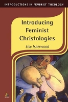 Book Cover for Introducing Feminist Christologies by Lisa (University of Winchester, UK) Isherwood