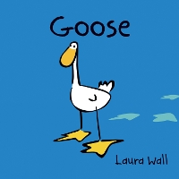 Book Cover for Goose by Laura Wall, Laura Wall