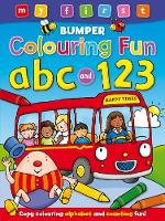 Book Cover for My First Bumper Colouring Fun 123 & ABC by Angela Hewitt