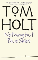 Book Cover for Nothing But Blue Skies by Tom Holt