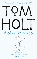 Book Cover for Fishy Wishes: Omnibus 7 by Tom Holt