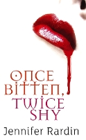 Book Cover for Once Bitten, Twice Shy by Jennifer Rardin