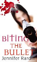 Book Cover for Biting The Bullet by Jennifer Rardin