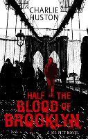 Book Cover for Half The Blood Of Brooklyn by Charlie Huston