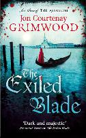 Book Cover for The Exiled Blade by Jon Courtenay Grimwood