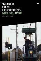 Book Cover for World Film Locations: Melbourne by Neil Mitchell