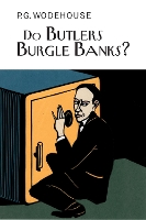 Book Cover for Do Butlers Burgle Banks? by P.G. Wodehouse