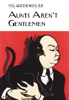 Book Cover for Aunts Aren't Gentlemen by P.G. Wodehouse