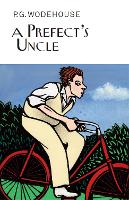 Book Cover for A Prefect's Uncle by P.G. Wodehouse