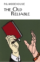 Book Cover for The Old Reliable by P.G. Wodehouse