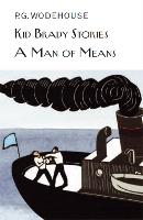 Book Cover for Kid Brady Stories & A Man of Means by P.G. Wodehouse