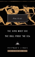 Book Cover for The King Must Die / The Bull from the Sea by Mary Renault, Daniel Mendelsohn