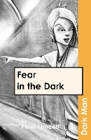 Book Cover for Fear in the Dark by Lancett Peter