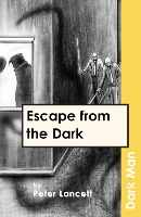 Book Cover for Escape from the Dark by Lancett Peter