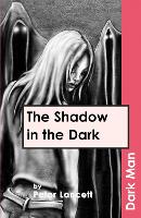 Book Cover for The Shadow in the Dark by Lancett Peter