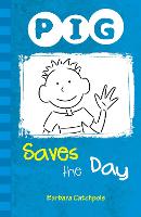 Book Cover for PIG Saves the Day by Catchpole Barbara