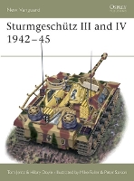 Book Cover for Sturmgeschütz III and IV 1942–45 by Hilary Doyle, Tom Jentz