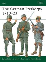 Book Cover for The German Freikorps 1918–23 by Carlos Caballero Jurado