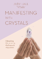 Book Cover for Manifesting with Crystals by Judy Hall