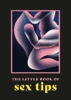 Book Cover for The Little Book of Sex Tips by Anonymous