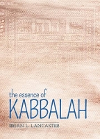 Book Cover for Essence of Kabbalah by Brian Lancaster