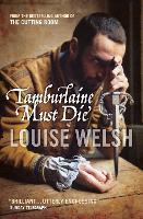 Book Cover for Tamburlaine Must Die by Louise Welsh