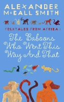 Book Cover for The Baboons Who Went This Way And That: Folktales From Africa by Alexander McCall Smith