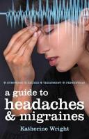 Book Cover for A Guide to Headaches and Migraines by Katherine Wright